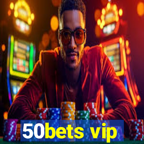 50bets vip